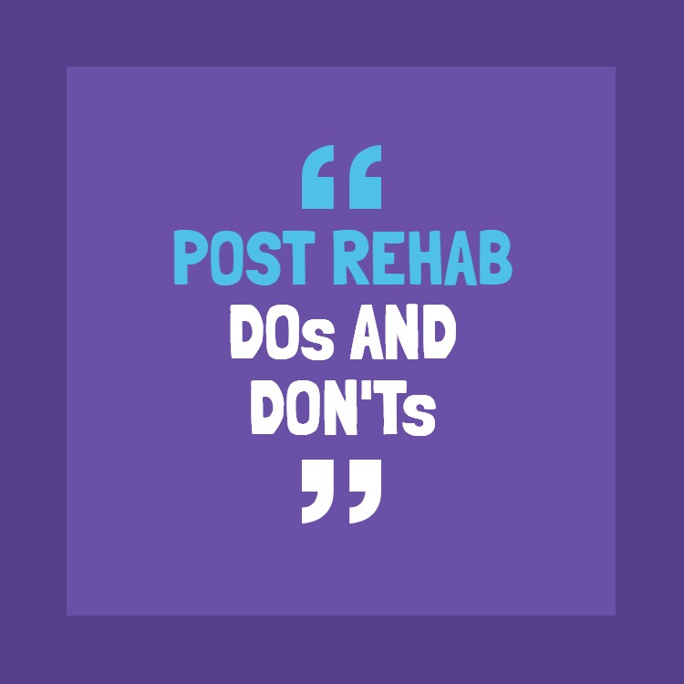 words: Post rehab dos and don'ts on purple background